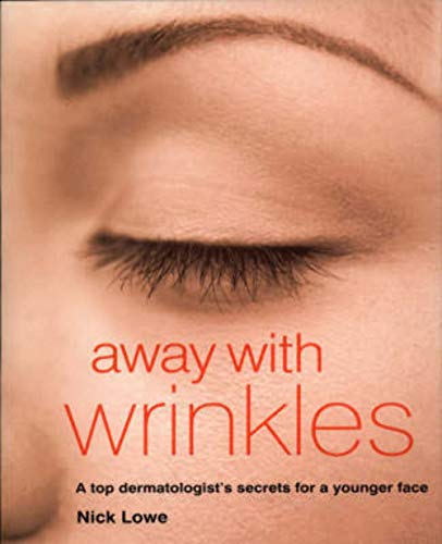 Beispielbild fr Away With Wrinkles : A Top Dermatologist's Secrets for a Younger Face zum Verkauf von Wonder Book