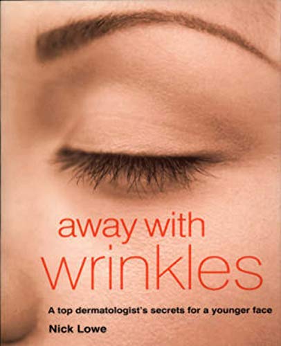 9781856265904: Away With Wrinkles : A Top Dermatologist's Secrets for a Younger Face