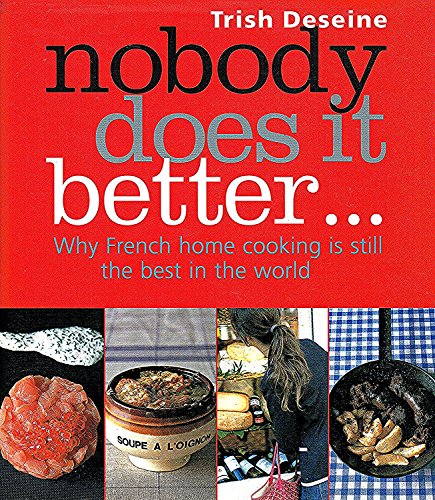 9781856266161: Nobody Does It Better: Why Frensh home cooking is still the best in the world (E)