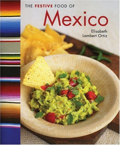 Beispielbild fr Festive Food of Mexico zum Verkauf von AwesomeBooks
