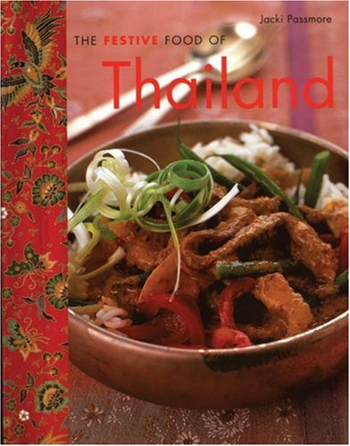 Imagen de archivo de The Festive Food of Thailand a la venta por Crotchety Rancher's Books