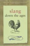 Stock image for Slang Down the Ages for sale by WorldofBooks