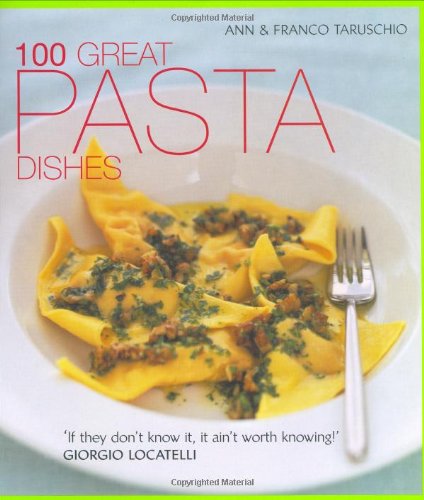 Beispielbild fr 100 Great Pasta Dishes zum Verkauf von Better World Books: West