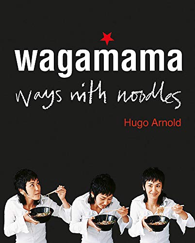 Beispielbild fr Wagamama: Ways with Noodles zum Verkauf von ThriftBooks-Atlanta