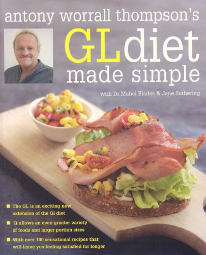 9781856266628: Antony Worrall Thompson's GL Diet Made Simple