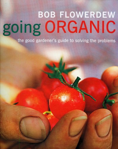 Beispielbild fr Going Organic: The good gardener's guide to solving the problems zum Verkauf von SecondSale