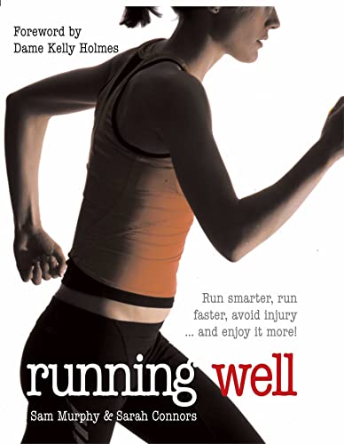 Beispielbild fr Running Well: Run Smarter, Run Faster, Avoid Injury. and Enjoy It More! zum Verkauf von WorldofBooks