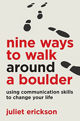 Imagen de archivo de Nine Ways to Walk Around a Boulder: using communication skills to change your life a la venta por WorldofBooks
