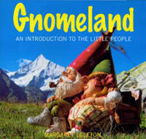 Stock image for Gnomeland: An Introduction to the Little People for sale by Adagio Books