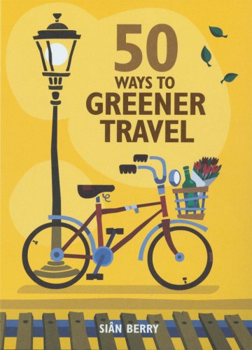 Beispielbild fr 50 Ways to Greener Travel zum Verkauf von WorldofBooks