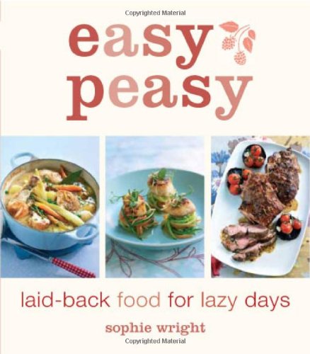 Imagen de archivo de Easy Peasy : Laid-Back Food for Lazy Days a la venta por Better World Books