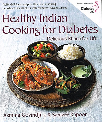 Imagen de archivo de Healthy Indian Cooking for Diabetes: Delicious Khana for Life a la venta por Zoom Books Company