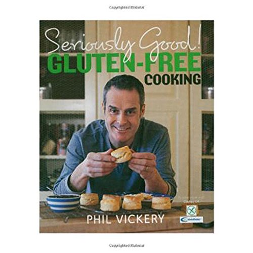 Imagen de archivo de Seriously Good! Gluten-free Cooking: In Association with Coeliac UK a la venta por WorldofBooks