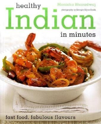 Beispielbild fr Healthy Indian: 100 Healthy Recipes in Minutes zum Verkauf von WorldofBooks