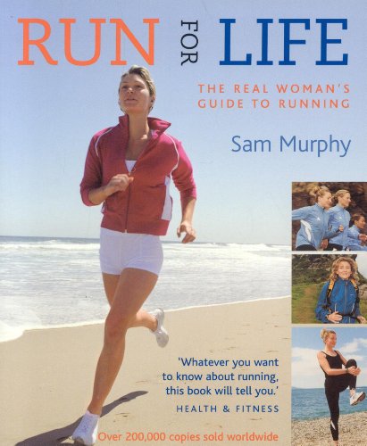 9781856268592: Run for Life: The Real Woman's Guide to Running