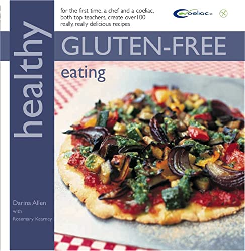 Stock image for Healthy Gluten-free Eating: In Association with Coeliac UK (Healthy Eating) for sale by AwesomeBooks