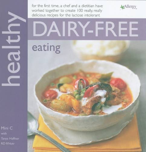 Beispielbild fr Healthy Dairy-Free Eating: In Association with Allergy UK (Healthy Eating Series) zum Verkauf von WorldofBooks