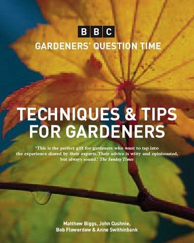 9781856268783: BBC Gardeners' Question Time (GQT): Techniques and Tips: In Association with the BBC