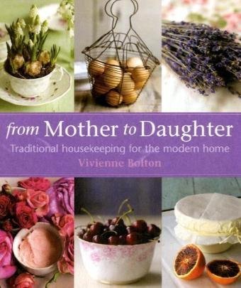 9781856268820: From Mother to Daughter: Traditional housekeeping for the modern home