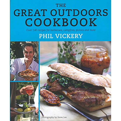 Imagen de archivo de The Great Outdoors Cookbook: Over 140 recipes for Barbecues, Campfires, Picnics and more a la venta por AwesomeBooks