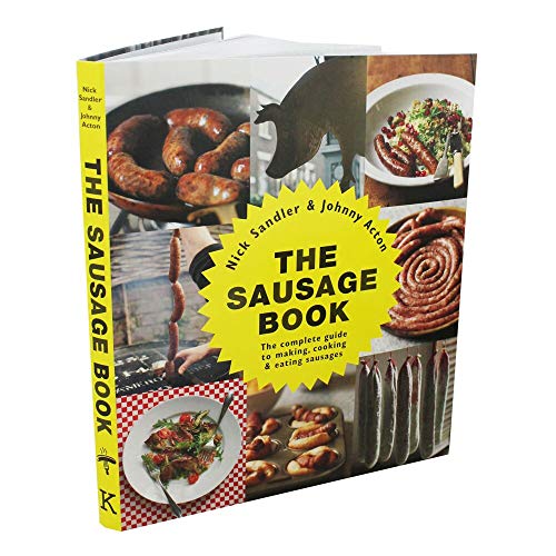 Imagen de archivo de The Sausage Book: The Complete Guide to Making, Cooking and Eating Sausages a la venta por Reuseabook