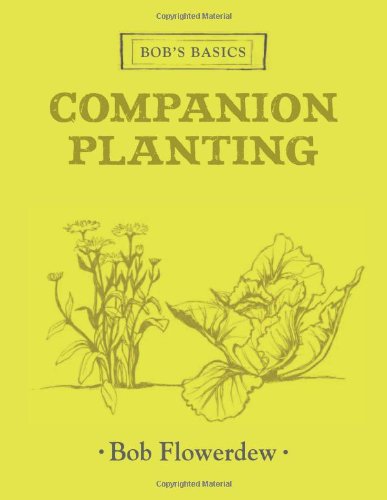 9781856269315: Companion Planting (Bob's Basics)