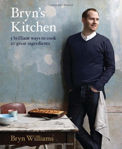 Beispielbild fr Bryn's Kitchen: 5 brilliant ways to cook 20 great ingredients zum Verkauf von WorldofBooks