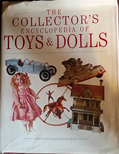 Stock image for THE COLLECTOR'S ENCYCLOPEDIA OF TOYS & DOLLS for sale by AwesomeBooks