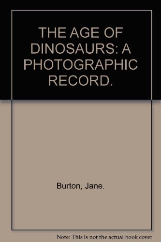 The Age of Dinosaurs (9781856270199) by Jane Burton