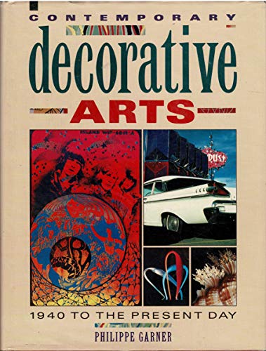 9781856270717: The Contemporary Decorative Arts: From 1940 to the Present Day (A Quarto book)