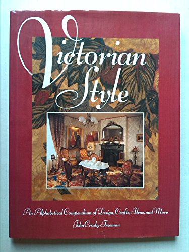 Imagen de archivo de Victorian Style: An Alphabetical Compendium of Design a la venta por Wonder Book