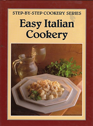 Stock image for Easy Italian Cookery (Step-By-Step Cookery Series) for sale by Better World Books