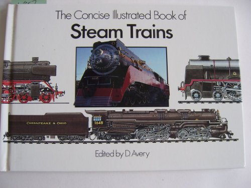 Beispielbild fr The Concise Illustrated Book of Steam Trains zum Verkauf von AwesomeBooks