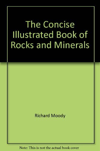 Stock image for The Concise Illustrated Book of Rocks and Minerals for sale by AwesomeBooks