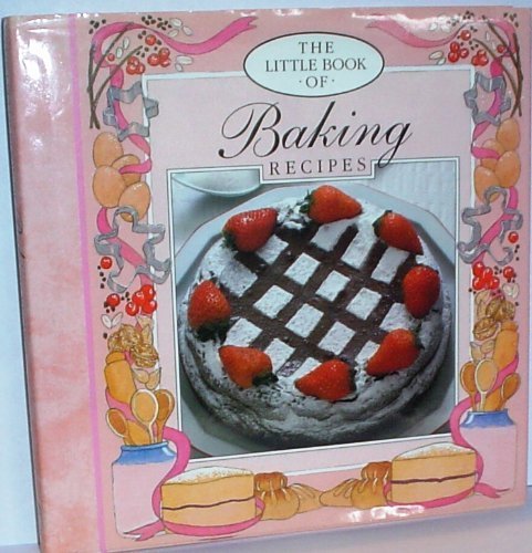 Stock image for The Little Book of Baking Recipes (Little recipe books) for sale by Wonder Book