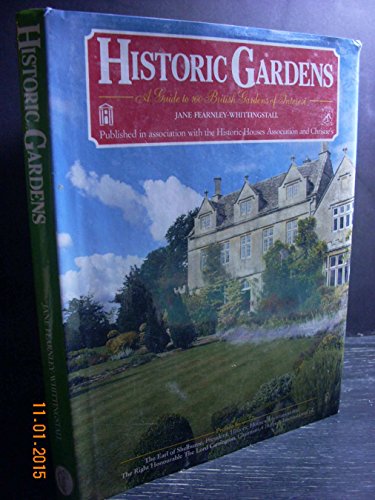 Stock image for Historic Gardens: A Guide to 160 British Gardens of Interest for sale by Trouve Books