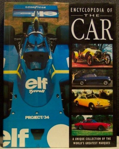 Encyclopedia of The Car (A Unique Collection of The World's Greatest Marques)