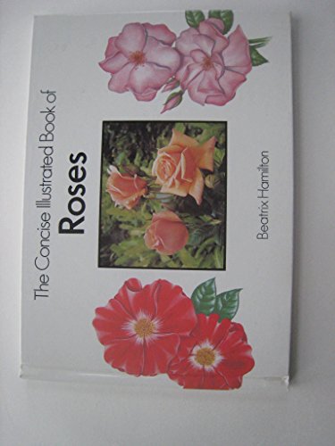 9781856273978: The Concise Illustrated Book of Roses