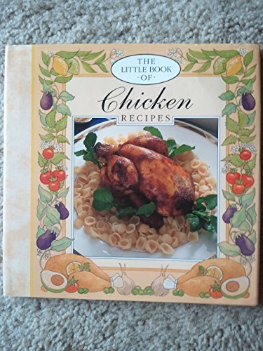 Beispielbild fr The Little Book of Chicken Recipes (Little recipe books) zum Verkauf von AwesomeBooks