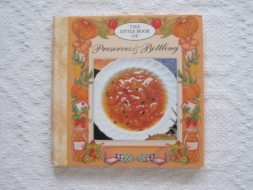Stock image for Little Book of Preserves and Bottling (Little Recipe Book Series) for sale by Wonder Book