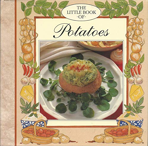 Stock image for The Little Book of Potatoes (Little Recipe Book Series) for sale by MusicMagpie