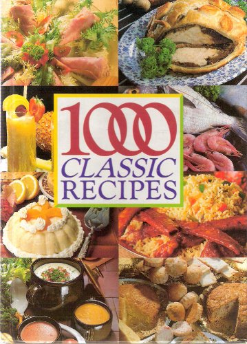 Stock image for 1000 Classic Recipes for sale by AwesomeBooks