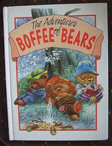 Beispielbild fr The Adventures of Boffee Bears - Fives Stories zum Verkauf von WorldofBooks