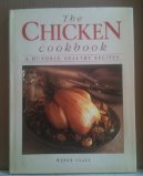 Beispielbild fr The Chicken Cookbook: A Hundred Healthy Recipes zum Verkauf von Wonder Book