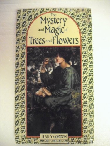 Imagen de archivo de Mystery and Magic of Trees and Flowers a la venta por ThriftBooks-Atlanta