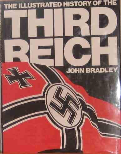 Beispielbild fr The Illustrated History of the Third Reich zum Verkauf von MusicMagpie