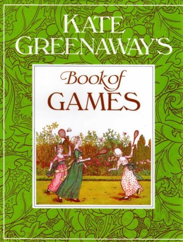 Stock image for Kate Greenaway's Book of Games for sale by AwesomeBooks