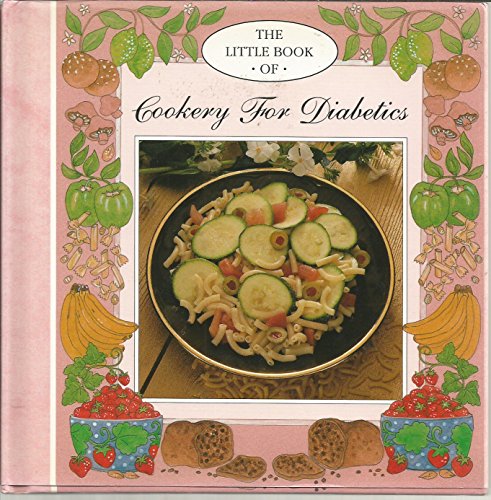 Stock image for The Little Book of Cookery for Diabetics (Little Recipe Books) for sale by HPB Inc.