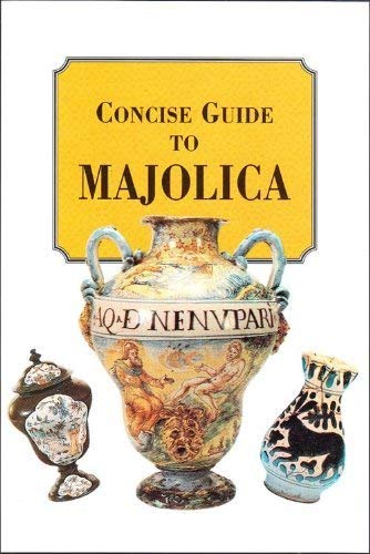 Stock image for Concise Guide to Majolica for sale by WorldofBooks