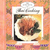 Stock image for The Little Book of Thai Cooking (Little Recipe Books) for sale by Idaho Youth Ranch Books